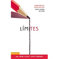 Limites: Cuando decir si- cuando decir no- tome el control de su vida: When to Say Yes- How to Say No